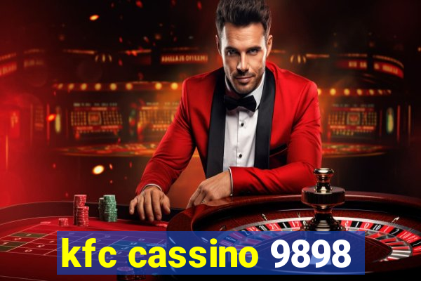 kfc cassino 9898